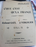 PATRIOTIQUE / CE QUE C EST QU LA FRANCE/ ROLAND GAEL /VERCOLIER - Partitions Musicales Anciennes