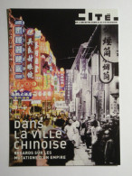 VILLE CHINOISE - Mutations D'un Empire / Chine - Shanghai (rue Nanjing) & Canton - Carte Publicitaire Exposition Cité - Cina