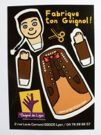 GUIGNOL DE LYON - Marionnette - Fabrique Ton Guignol - Carte Publicitaire THEATRE GUIGNOL - Theatre