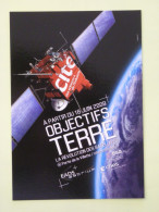 ESPACE / SATELLITE - Objectifs Terre - Carte Publicitaire Expo Cité Des Sciences Paris - Astronomy