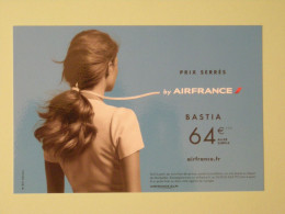AIR FRANCE - Compagnie Aérienne - Prix Serrés Bastia De Montpellier - Femme De Dos Cheveux Attachés - Carte Publicitaire - Sonstige & Ohne Zuordnung