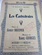 PATRIOTIQUE / LES CATHEDRALES/ ERNEST BREUNER /RAOUL GEORGES /A MAURICE BARRES - Partitions Musicales Anciennes