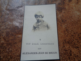 Doodsprentje/Bidprentje  ALEXANDER-JEAN DE BRUIJN  Antwerpen 1926-1933 Maastricht (Zntje Cesar & Louisa VERHAGEN) - Religion &  Esoterik