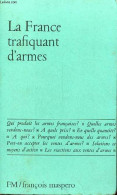 La France Trafiquant D'armes. - Collectif - 1974 - Français