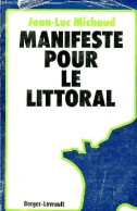 Manifeste Pour Le Littoral. - Michaud Jean-Luc - 1976 - Sciences