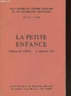 Les Cahiers Du Centre D'études Et De Recherches Marxistes N°125 1976 - La Petite Enfance - Colloque Du C.E.R.M. 13 Décem - Non Classés