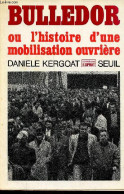 Bulledor Ou L'histoire D'une Mobilisation Ouvrière - Collections Esprit. - Kergoat Danièle - 1973 - Economie