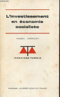 L'investissement En économie Socialiste - Collection " Dossiers Thémis N°49 ". - Vassilev Vassil - 1972 - Economie