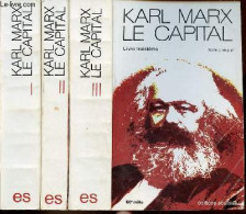 Le Capital Critique De L'économie Politique - Texte Intégral - Livre I + Livre II + Livre III (3 Volumes). - Marx Karl - - Economie