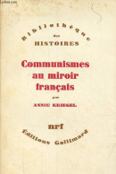 Communismes Au Miroir Français - Temps, Cultures Et Sociétés En France Devant Le Communisme - Collection Bibliothèque De - Politique