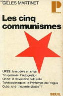 Les Cinq Communismes - Russe - Yougoslave - Chinois - Tchèque - Cubain - Collection Politique N°63. - Martinet Gilles -  - Politik