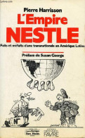 L'Empire Nestle - Faits Et Méfaits D'une Transnationale En Amérique Latine - Collection Centre Europe-Tiers Monde. - Har - History