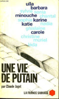 Une Vie De Putain - Collection La France Sauvage. - Jaget Claude - 1975 - Sonstige & Ohne Zuordnung