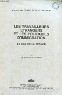 Les Travailleurs étrangers Et Les Politiques D'immigration - Le Cas De La France. - Kennedy-Brenner Carliene - 1979 - Histoire