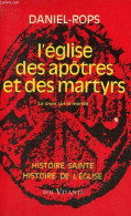 Histoire Sainte Histoire De L'église - L'église Des Apôtres Et Des Martyrs - Tome 2 : La Croix Sur Le Monde - Collection - Religion