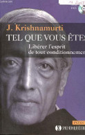 Tel Que Vous êtes - Libérer L'esprit De Tout Conditionnement - Les Entretiens D'Ojaï 1955 - Avec 1 Dvd. - Krishnamurti J - Esoterik