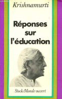 Réponses Sur L'éducation - Collection " Monde Ouvert ". - Krishnamurti J. - 1981 - Esoterik