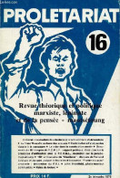 Proletariat N°16 2e Trimestre 1978 - Les Résultats Des élections Et La Lutte Contre Le Révisionnisme - Eleveurs Intégrés - Otras Revistas