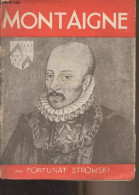 Montaigne - Strowski Fortunat - 1938 - Biographien