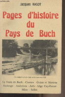 Pages D'histoire Du Pays De Buch - Ragot Jacques - 1987 - Aquitaine