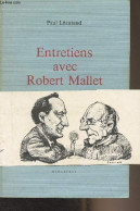 Entretiens Avec Robert Mallet - Léautaud Paul - 1985 - Autres & Non Classés