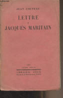 Lettre à Jacques Maritain (10e édition) - Cocteau Jean - 1926 - Other & Unclassified