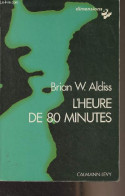 L'heure De 80 Minutes - "Dimensions" - Aldiss Brian W. - 1974 - Sonstige & Ohne Zuordnung