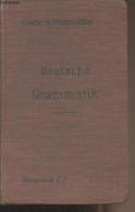 Grammaire Allemande (rédigée Conformement Aux Programmes Du 31 Mai 1902) - Deutsche Grammatik - Clarac E./Wintzweiller E - Atlas
