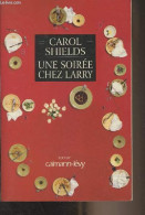 Une Soirée Chez Larry - Shields Carol - 1998 - Sonstige & Ohne Zuordnung