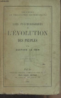 Lois Psychologiques De L'évolution Des Peuples - "Bibliothèque De Philosophie Contemporaine" 4e édition - Le Bon Gustave - Psychologie/Philosophie