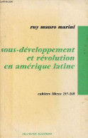 Sous-développement Et Révolution En Amérique Latine - Collection Cahiers Libres N°217-218. - Mauro Marini Ruy - 1971 - History