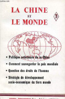 La Chine Et Le Monde N°3 - Politique Extérieure De La Chine - Comment Sauvegarder La Paix Mondiale - Question Des Droits - Aardrijkskunde
