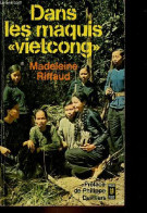 Dans Les Maquis " Vietcong " - Collection Presses Pocket N°1136. - Riffaud Madeleine - 1974 - Geografia