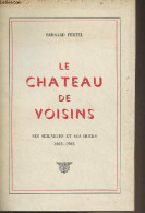 Le Château De Voisins, Ses Seigneurs Et Ses Hotes (1663-1963) - Fertel Bernard - 1964 - Livres Dédicacés