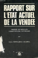 Rapport Sur L'état Actuel De La Vendée Précédé De Quelques Considérations Historiques. - Perraudeau-Delbreil Michel - 19 - Poitou-Charentes