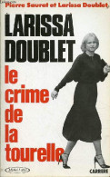 Larissa Doublet Le Crime De La Tourelle. - Saurat Pierre & Doublet Larissa - 1984 - Sonstige & Ohne Zuordnung