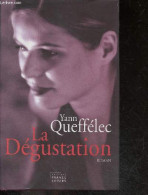 La Degustation - Roman - Queffelec Yann - 2004 - Sonstige & Ohne Zuordnung