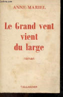 Le Grand Vent Vient Du Large - Roman - ANNE MURIEL - 1977 - Andere & Zonder Classificatie