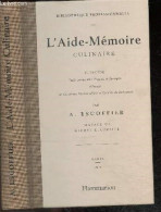 L'Aide-mémoire Culinaire - Suivi De Étude Sur Les Vins Français Et étrangers à L'usage Des Cuisiniers, Matîtres D'hôtel - Gastronomia