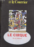 Le Courrier - Janvier 1988 - Le Cirque, Un Art Universel - Au Commencement Etait La Piste- L'acrobatie Chinoise A 2000 A - Arte