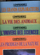 Collection Comprendre - Lot De 4 Volumes : La Vie Des Animaux + L'univers Des Sciences + Les Prodiges De La Nature + Les - Wetenschap