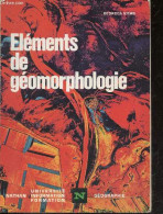 Elements De Geomorphlogie - Georges Viers - 1988 - Zonder Classificatie
