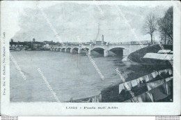 Cd349 Cartolina Lodi Ponte Sull'adda Inizio 900 - Lodi