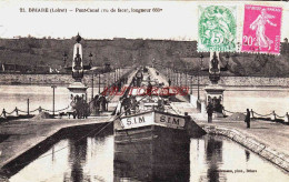 CPA BRIARE - LOIRET - PONT CANAL - BATEAUX - Briare