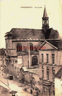 CPA CHAUMONT - HAUTE MARNE - LE LYCEE - Chaumont