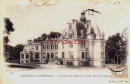 CPA CHERBOURG - MANCHE - LE CHATEAU DE PEPINVAST - Cherbourg