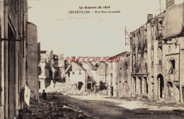 CPA GERBEVILLER - MEURTHE ET MOSELLE - RUINES GUERRE 1914-18 - RUE INCENDIEE - Gerbeviller