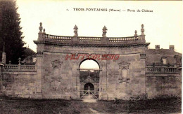 CPA TROIS FONTAINES - MARNE - PORTE DU CHATEAU - Other & Unclassified
