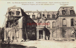 CPA REIMS - MARNE - RUINES GUERRE 1914-18 - CHATEAU DU MARQUIS DE POLIGNAC - Reims