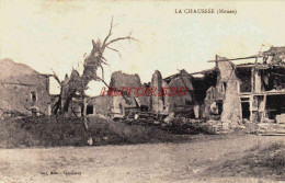 CPA LA CHAUSSEE - MEUSE - RUINES GUERRE 1914-18 - Altri & Non Classificati